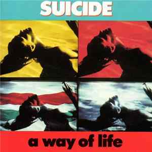 Suicide - A Way Of Life Album