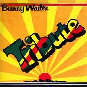 Bunny Wailer - Tribute Album