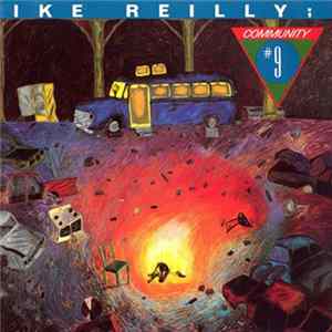 Ike Reilly - Community #9 Album
