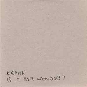 Keane - Is It Any Wonder? Album