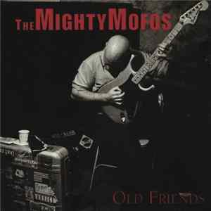 The Mighty Mofos - Old Friends Album