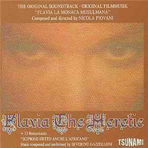 Nicola Piovani / Severino Gazzelloni - Flavia The Heretic (Flavia La Monaca Musulmana) (Original Soundtrack - Original Filmmusik) + 13 Bonustracks: Scipione Detto Anche L'Africano Album