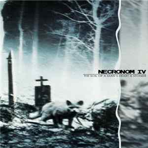 Necronom IV - The Soil Of A Man's Heart Is Stonier Album