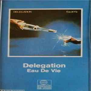 Delegation - Eau De Vie Album