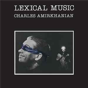 Charles Amirkhanian - Lexical Music Album