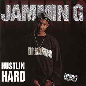 Jammin' G - Hustlin Hard Album