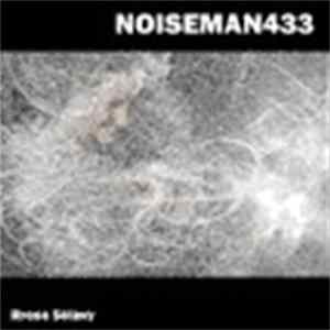 Noiseman433 - Rrose Sélavy Album