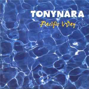 Tonynara - Pacific Way Album
