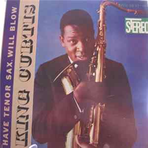 King Curtis - Have Tenor Sax, Will Blow Album
