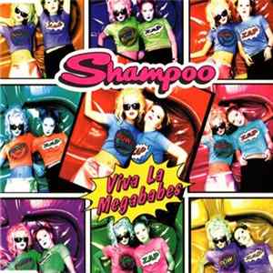 Shampoo - Viva La Megababes Album