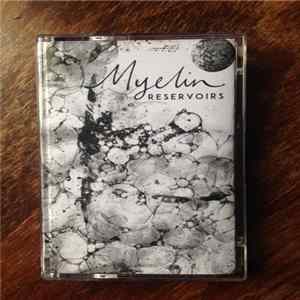 Myelin - Reservoirs Album