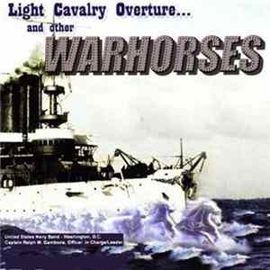 U.S. Navy Band - Light Cavalry Overture... And Other Warhorses Album