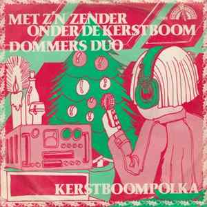 Dommers Duo - Met Z'n Zender Onder De Kerstboom / Kerstboompolka Album
