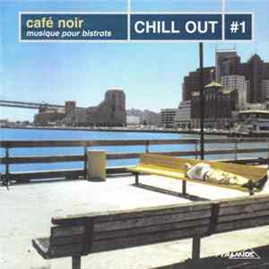 Various - Café Noir - Musique Pour Bistrots - Chill Out #1 Album