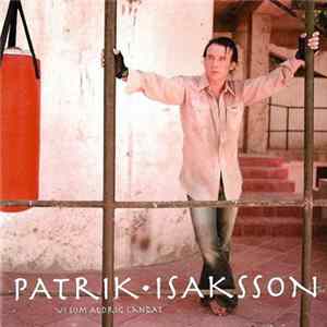 Patrik Isaksson - Vi Som Aldrig Landat Album