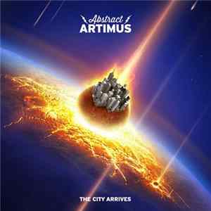 Abstract Artimus - The City Arrives Album