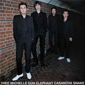 Thee Michelle Gun Elephant - Casanova Snake Album
