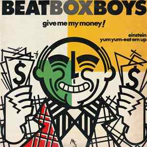 The Beat Box Boys - Give Me My Money! Album