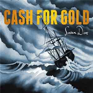 Cash For Gold - Swan Dive Album