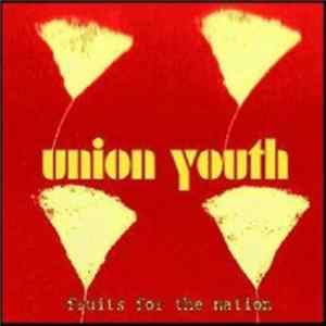 Union Youth - Fruits For The Nation Album
