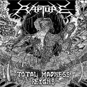 Rapture - Total Madness Reigns Album
