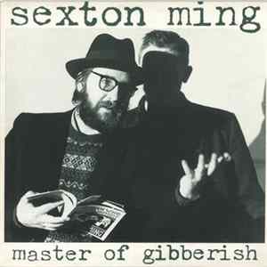 Sexton Ming - Master Of Gibberish Album