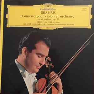 Brahms - Christian Ferras, Berliner Philharmoniker, Herbert Von Karajan - Violinkonzert In D-Dur Album