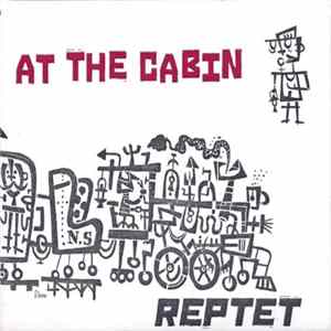 Reptet - At The Cabin Album