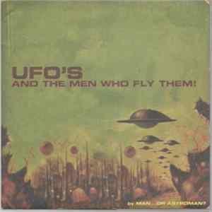 Man...Or Astroman? - UFO's And The Men Who Fly Them! Album