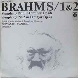 Johannes Brahms, Polish Radio National Symphony Orchestra, Stanislaw Wislocki - Symphonies 1 & 2 Album