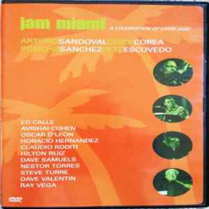 Arturo Sandoval, Chick Corea, Poncho Sanchez, Pete Escovedo - Jam Miami: A Celebration of Latin Jazz Album