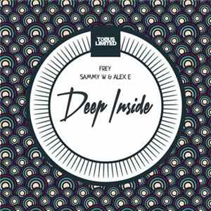 Frey , Sammy W & Alex E - Deep Inside Album