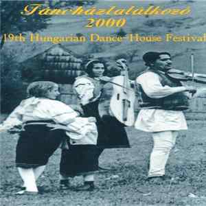 Various - Táncháztalálkozó 2000 / 19th Hungarian Dance-House Meeting Album