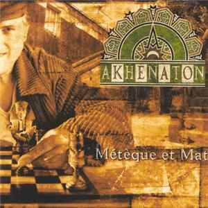 Akhenaton - Métèque Et Mat Album