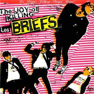 Les Briefs - The Joy Of Killing Album