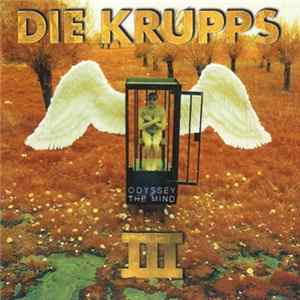 Die Krupps - Odyssey Of The Mind (III) Album