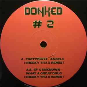 Footprintz / Sy & Unknown - Angels / What A Great Drug (Donked # 2) Album
