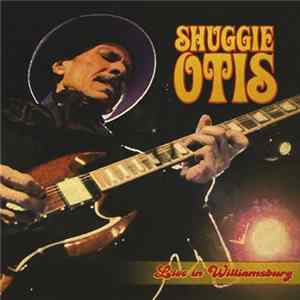 Shuggie Otis - Live In Williamsburg Album