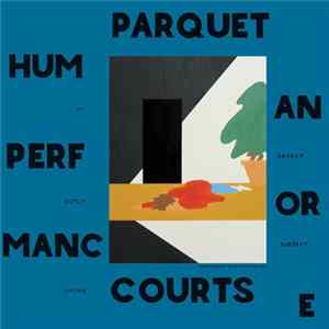 Parquet Courts - Human Performance Album