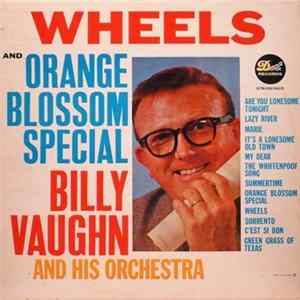 Billy Vaughn And His Orchestra - Wheels And Orange Blossom Special Album