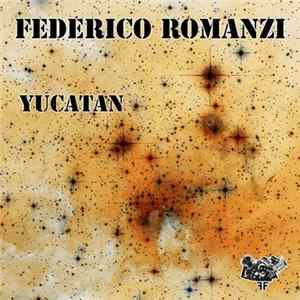 Federico Romanzi - Yucatan Album