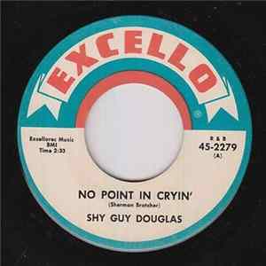 Shy Guy Douglas - No Point In Cryin' / Long Gone Album