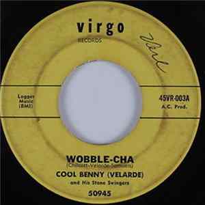 Cool Benny And His Stone Swingers - Wobble-Cha / Perucho Album