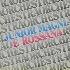 Junior Magni & Rossana - Orchestra Junior Magni E Rossana Album