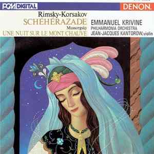 Rimsky-Korsakov, Mussorgsky, Emmanuel Krivine, Philharmonia Orchestra, Jean-Jacques Kantorow - Schérérazade / Une Nuit Sur Le Mont Chauve Album
