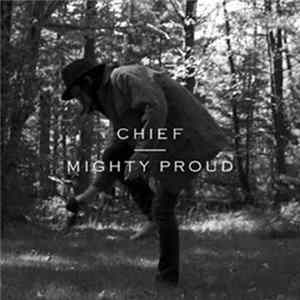 Chief - Mighty Proud Album