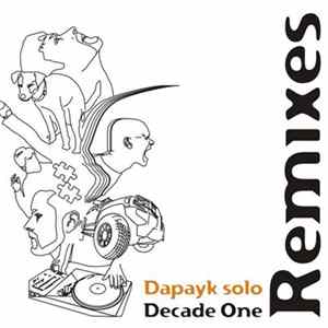 Dapayk Solo - Decade One - Remixes (WPP Edition) Album