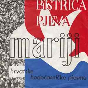Crkveni Mješoviti Zbor "Tomislav" Marija Bistra - Bistrica Pjeva Mariji Album