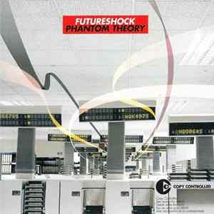 Futureshock - Phantom Theory Album