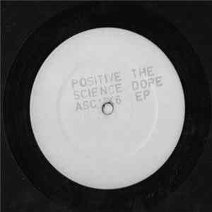 Positive Science - The Dope EP Album